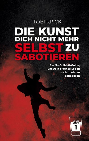 Produktbild: Die Kunst, Dich nicht mehr selbst zu sabotieren
