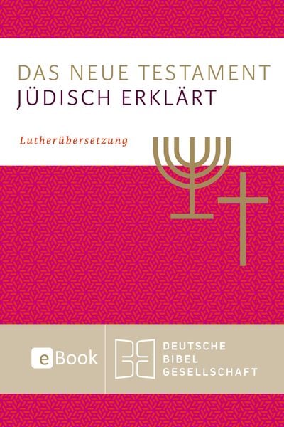 Produktbild: Das Neue Testament - j&uuml;disch erkl&auml;rt
