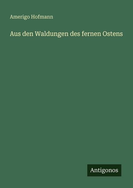 Produktbild: Aus den Waldungen des fernen Ostens
