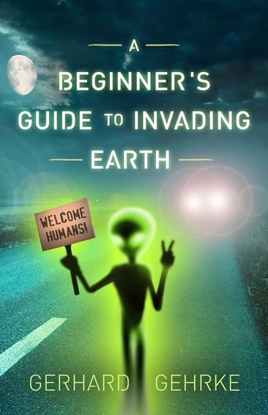 Produktbild: A Beginner's Guide to Invading Earth