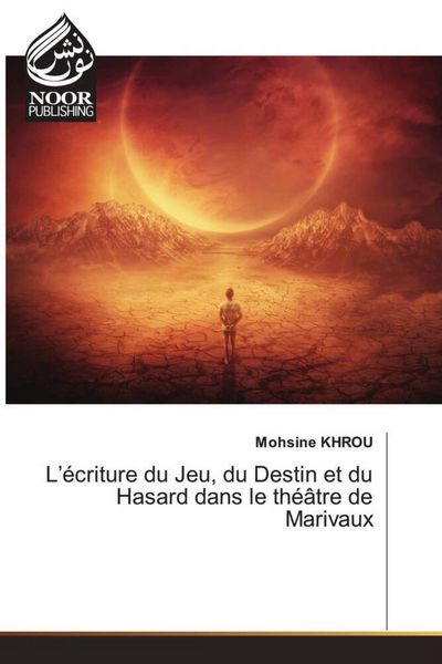 Produktbild: L'&eacute;criture du Jeu, du Destin et du Hasard dans le th&eacute;&acirc;tre de Marivaux