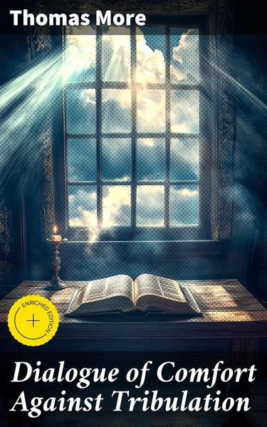 Produktbild: Dialogue of Comfort Against Tribulation