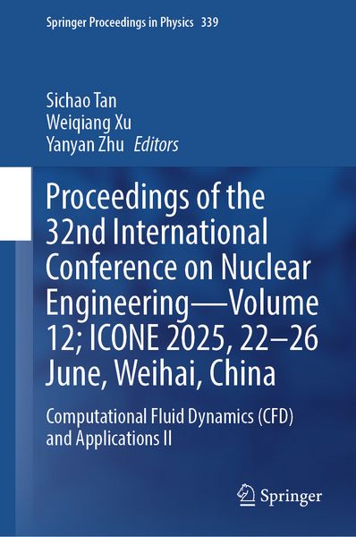 Produktbild: Proceedings of the 32nd International Conference on Nuclear Engineering&mdash;Volume 12; ICONE 2025, 22&ndash;26 June, Weihai, China