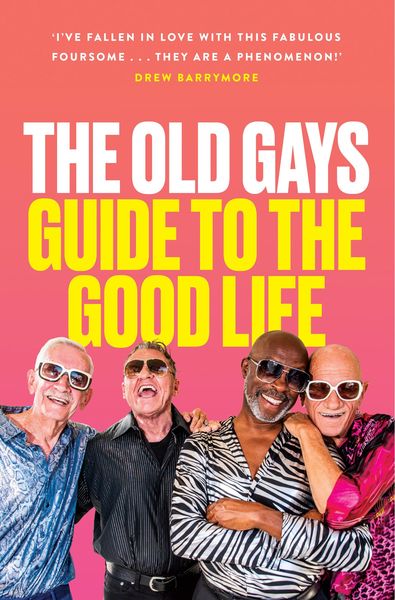 Produktbild: The Old Gays' Guide to the Good Life