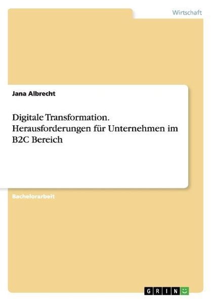 Produktbild: Digitale Transformation. Herausforderungen f&uuml;r Unternehmen im B2C Bereich