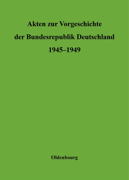 Produktbild: Akten zur Vorgeschichte der Bundesrepublik Deutschland 1945-1949 / Sonderausgabe