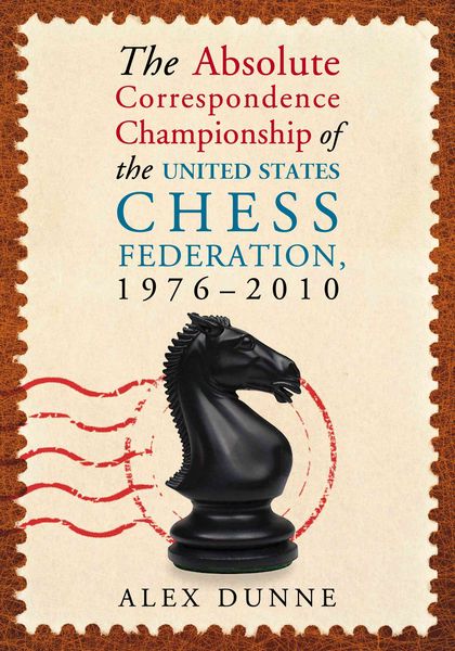 Produktbild: The Absolute Correspondence Championship of the United States Chess Federation, 1976-2010
