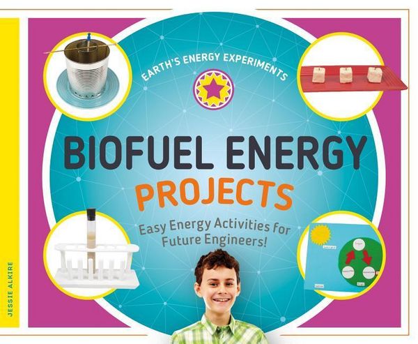 Produktbild: Biofuel Energy Projects: Easy Energy Activities for Future Engineers!