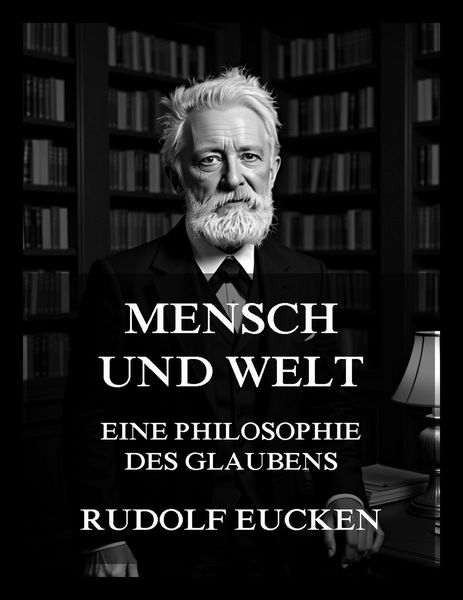 Produktbild: Mensch und Welt - Eine Philosophie des Lebens