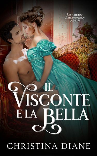 Produktbild: Il Visconte e la Bella (La serie Improbabile Fidanzamento)