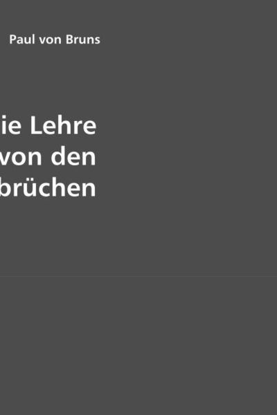 Die Lehre von den Knochenbrüchen, Taschenbuch von Paul Bruns, VDM, 9783836409490