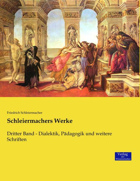Schleiermachers Werke, Taschenbuch von Friedrich Schleiermacher, Verlag der Wissenschaften, 9783957008992
