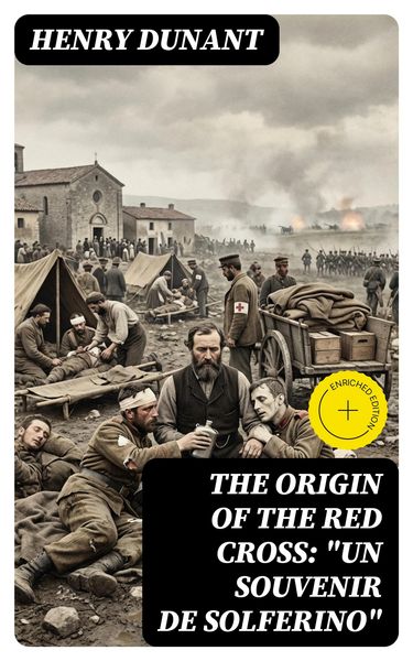 Produktbild: The Origin of the Red Cross: "Un souvenir de Solferino"