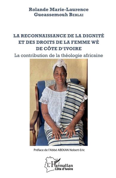 Produktbild: La reconnaissance de la dignit&eacute; et des droits de la femme w&egrave; de C&ocirc;te d'Ivoire