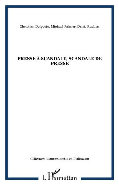 Produktbild: Presse a Scandale, Scandale De Presse