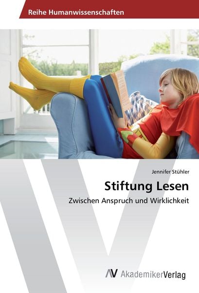 Stiftung Lesen, Taschenbuch von Jennifer Stühler, AV Akademikerverlag, 9783639858174