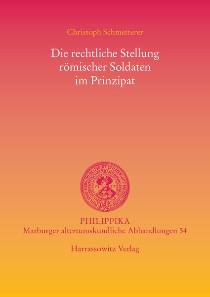 Produktbild: Die rechtliche Stellung r&ouml;mischer Soldaten im Prinzipat