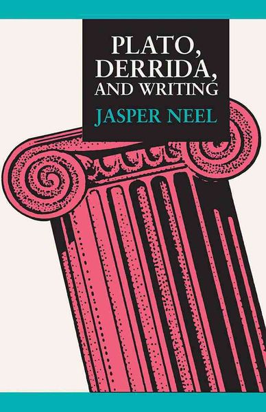 Produktbild: Neel, J:  Plato, Derrida, and Writing