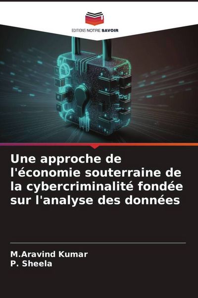 Produktbild: Une approche de l'&eacute;conomie souterraine de la cybercriminalit&eacute; fond&eacute;e sur l'analyse des donn&eacute;es
