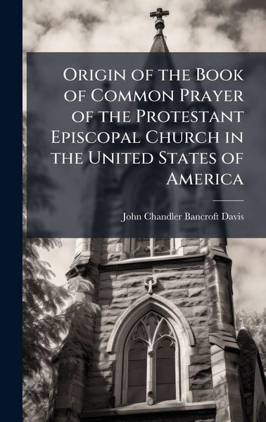 Produktbild: Origin of the Book of Common Prayer of the Protestant Episcopal Church in the United States of America