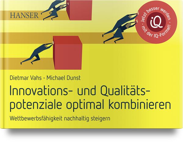 Innovations- und Qualitätspotenziale optimal kombinieren