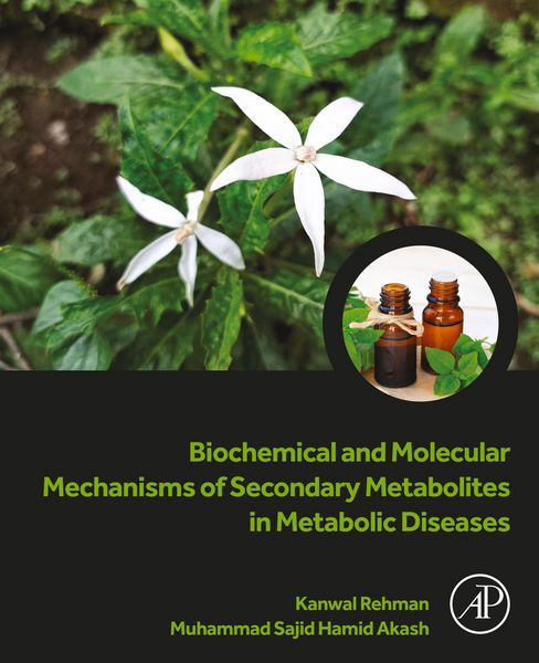 Produktbild: Biochemical and Molecular Mechanisms of Secondary Metabolites in Metabolic Diseases