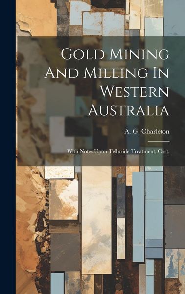 Produktbild: Gold Mining And Milling In Western Australia