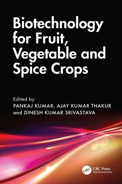 Produktbild: Biotechnology for Fruit, Vegetable and Spice Crops
