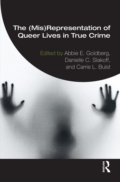 Produktbild: The (Mis)Representation of Queer Lives in True Crime