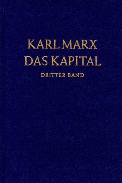 Das Kapital 3. Kritik der politischen Ökonomie