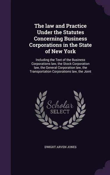 Produktbild: The law and Practice Under the Statutes Concerning Business Corporations in the State of New York