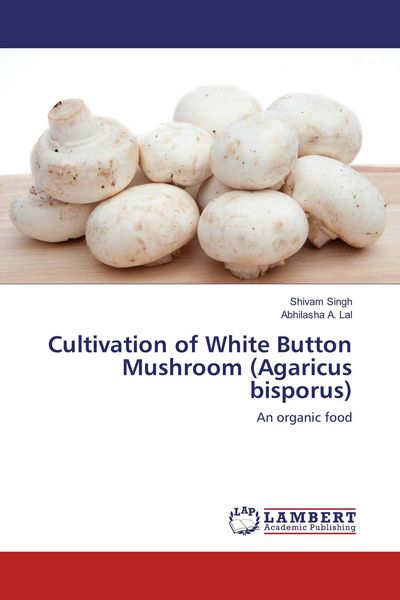 Produktbild: Cultivation of White Button Mushroom (Agaricus bisporus)