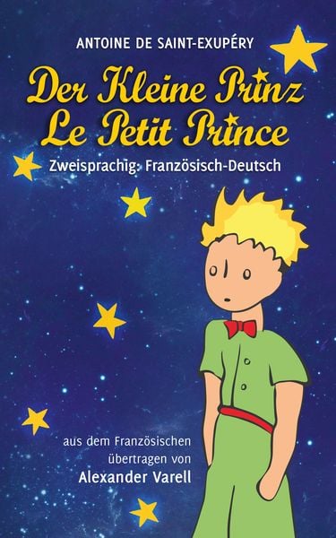 Der Kleine Prinz Auf Französisch 'Der kleine Prinz / Le Petit Prince. zweisprachig: Französisch-Deutsch