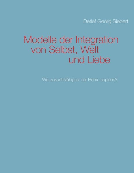 Produktbild: Modelle der Integration von Selbst, Welt und Liebe