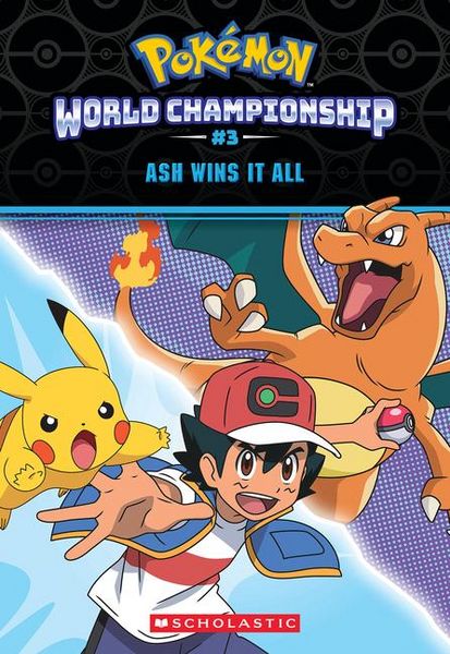 Produktbild: Ash Wins It All! (Pok&eacute;mon: World Championship Trilogy #3)