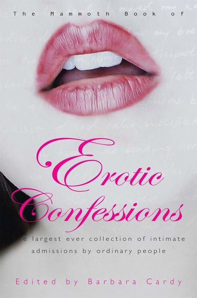 Produktbild: The Mammoth Book of Erotic Confessions