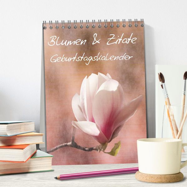 Produktbild: Blumen & Zitate / Geburtstagskalender (Tischkalender 2026 DIN A5 hoch), CALVENDO Monatskalender