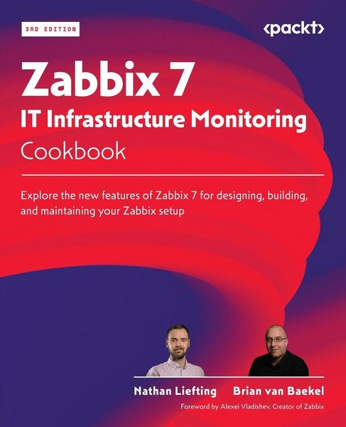 Produktbild: Zabbix 7 IT Infrastructure Monitoring Cookbook - Third Edition