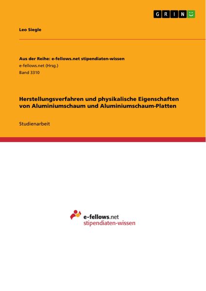Produktbild: Herstellungsverfahren und physikalische Eigenschaften von Aluminiumschaum und Aluminiumschaum-Platten