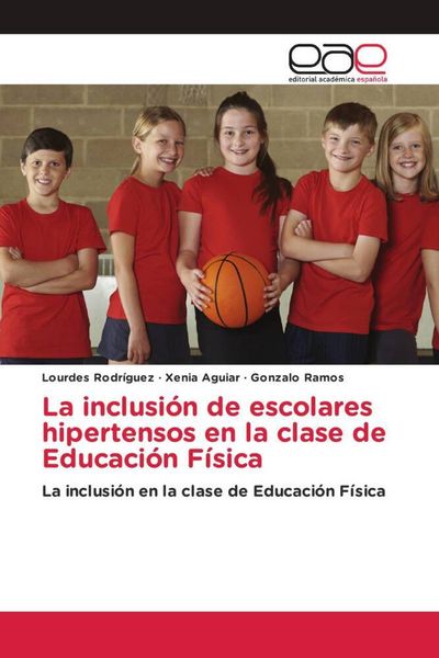 Produktbild: La inclusi&oacute;n de escolares hipertensos en la clase de Educaci&oacute;n F&iacute;sica