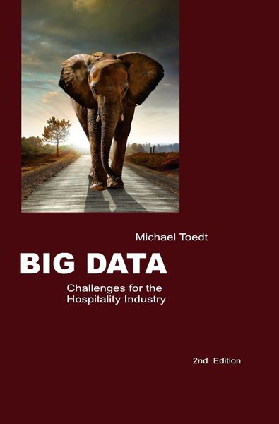 Big Data – Challenges for the Hospitality Industry