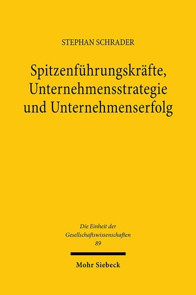Produktbild: Spitzenf&uuml;hrungskr&auml;fte, Unternehmensstrategie und Unternehmenserfolg