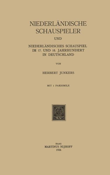 Produktbild: Niederl&auml;ndische Schauspieler und Niederl&auml;ndisches Schauspiel im 17. und 18. Jahrhundert in Deutschland