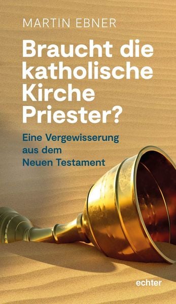 Produktbild: Braucht die Katholische Kirche Priester?