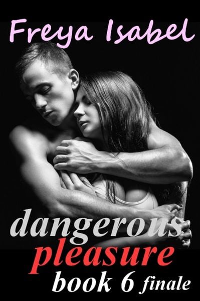 Produktbild: Dangerous Pleasure Book 6 finale
