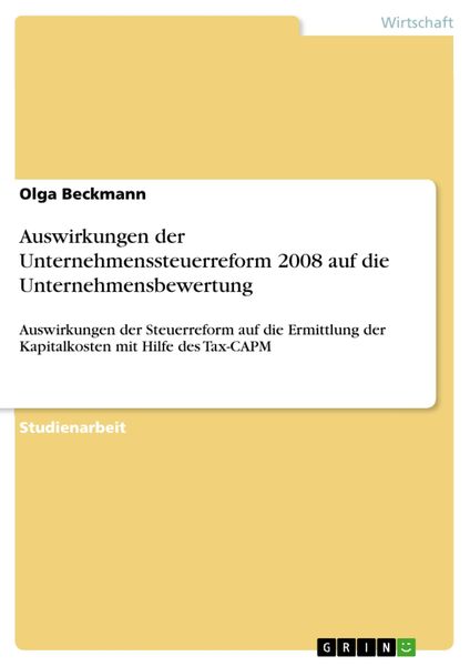 Produktbild: Auswirkungen der Unternehmenssteuerreform 2008 auf die Unternehmensbewertung