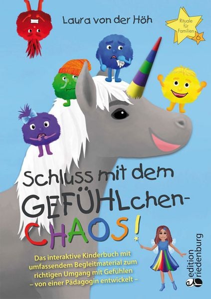 Produktbild: Schluss mit dem GEF&Uuml;HLchen-Chaos! Das interaktive Kinderbuch mit umfassendem Begleitmaterial zum richtigen Umgang mit Gef&uuml;hlen * von einer P&auml;dagogin entwickelt *