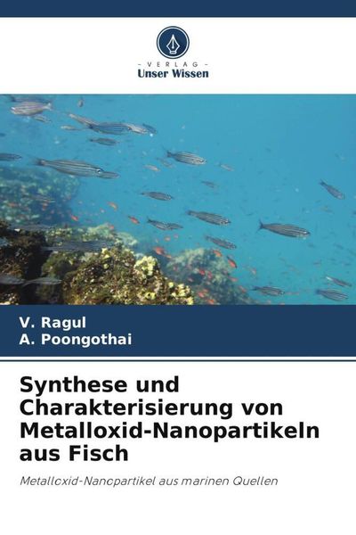 Produktbild: Synthese und Charakterisierung von Metalloxid-Nanopartikeln aus Fisch
