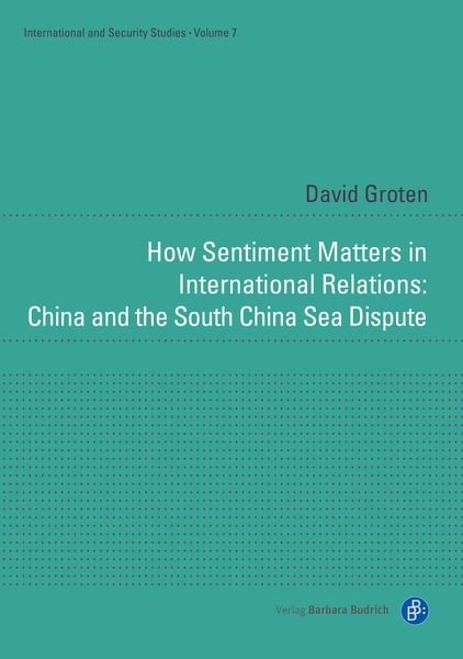 Produktbild: How Sentiment Matters in International Relations: China and the South China Sea Dispute