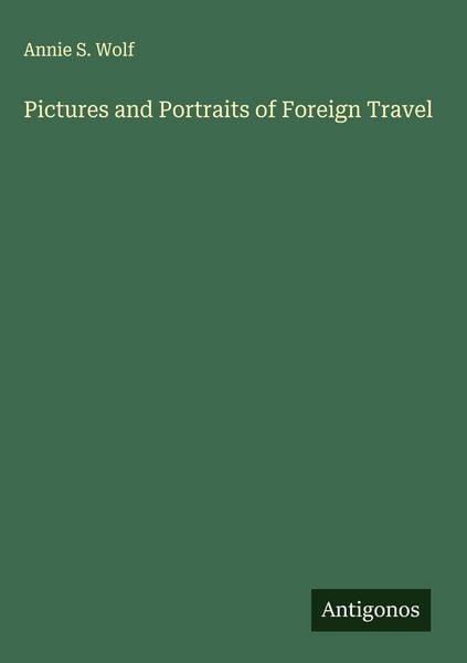 Produktbild: Pictures and Portraits of Foreign Travel